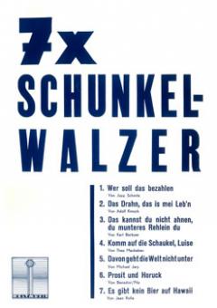 7 x Schunkelwalzer 