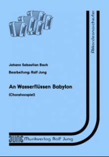 An Wasserflüssen Babylon (BWV 653b) 