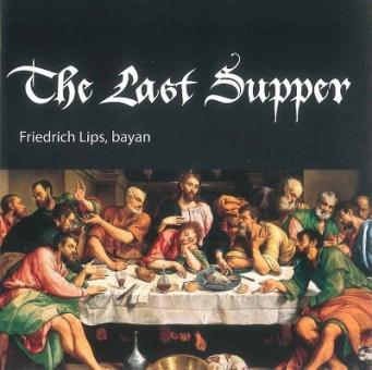 Friedrich Lips: The Last Supper - CD (Bayan) 