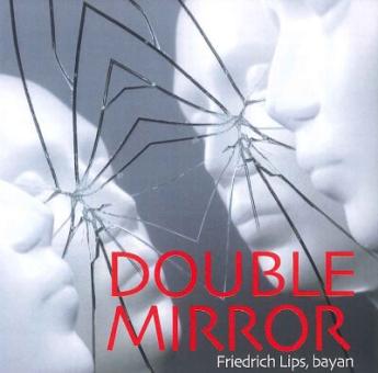 Friedrich Lips: Double Mirror - CD (Bayan) 