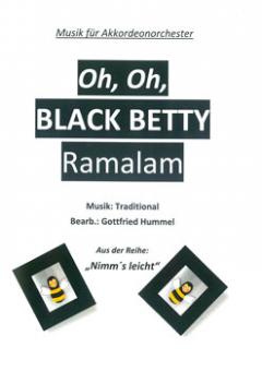 Oh, Oh, Black Betty Ramalam 
