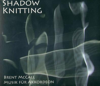 Shadow Knitting (Brent McCall) 