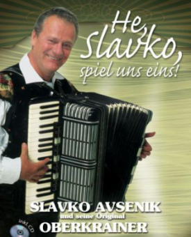 He, Slavko, spiel uns eins! 